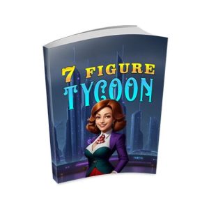 7 Figure Tycoon – eBook with Resell Rights