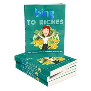 Bing to Riches – eBook with Resell Rights